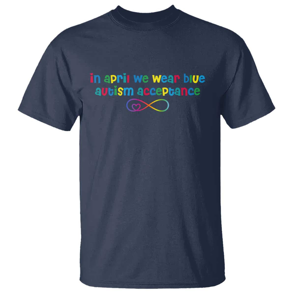 Autism Acceptance T Shirt Neurodivergent Support Infinity Heart Symbol