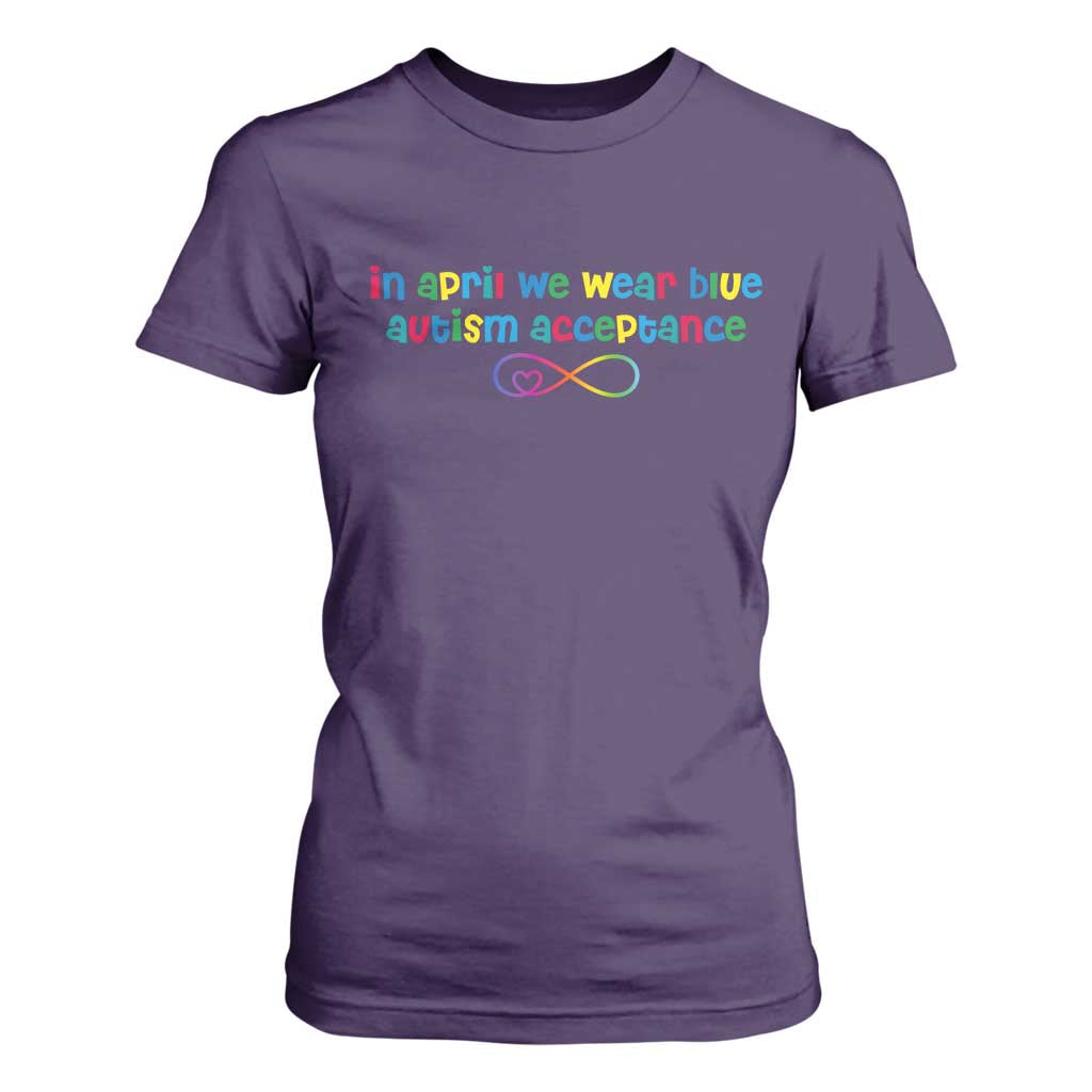 Autism Acceptance T Shirt For Women Neurodivergent Support Infinity Heart Symbol