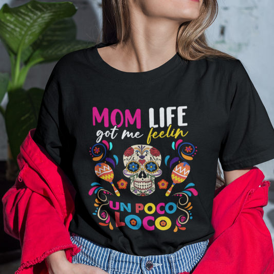 mexican-mom-t-shirt-funny-mexcian-mom-life-got-me-feeling-poco-loco-latina-latino-hispanic-gag-gifts-for-mom-mothers-day-gifts-women